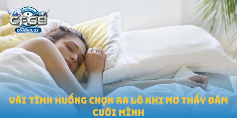 Mơ Thấy Đám Cưới Mình: Những Dấu Hiệu Quan Trọng Trong Lô Đề 1 Vài tính huống chọn ra lô khi mơ thấy đám cưới mình